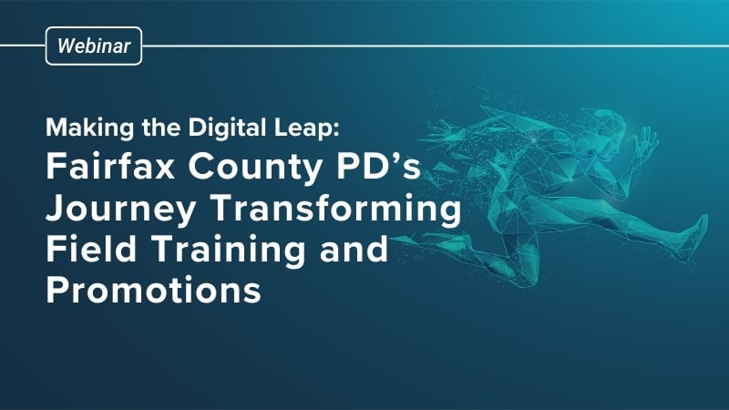 Making the Digital Leap: Fairfax County PD’s Journey Transforming Field Training and Promotions