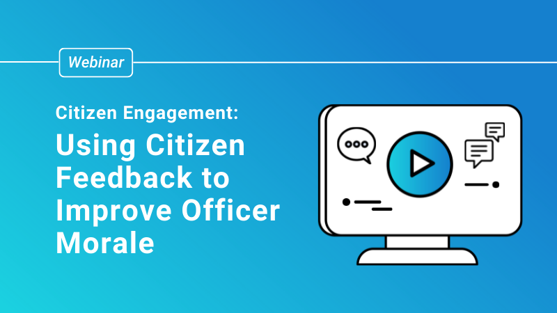 Using Citizen Feedback to Improve Officer Morale