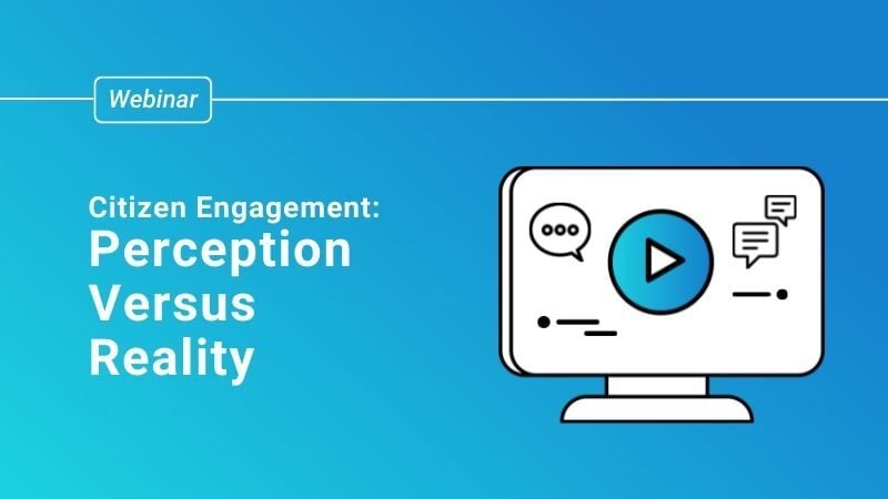 Citizen Engagement: Perception Versus Reality