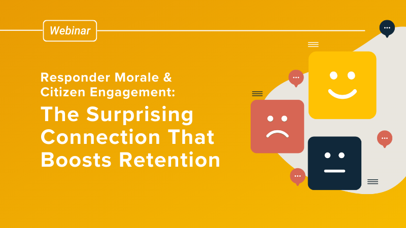 Responder Morale & Citizen Engagement: The surprising connection that boosts retention