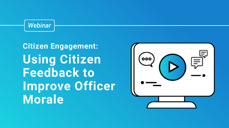 PowerEngage Webinar 2 Using Citizen Feedback to Improve Officer Morale- NO DATE