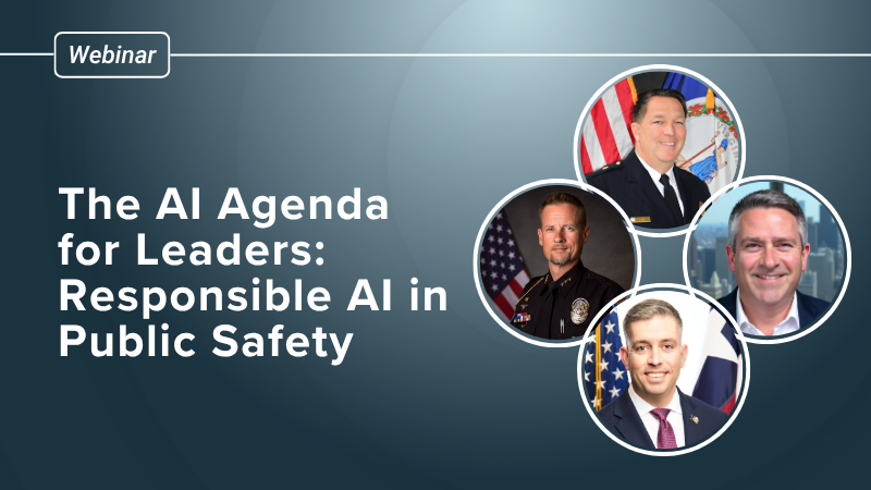 The AI Agenda for Leaders: Responsible AI in Public Safety